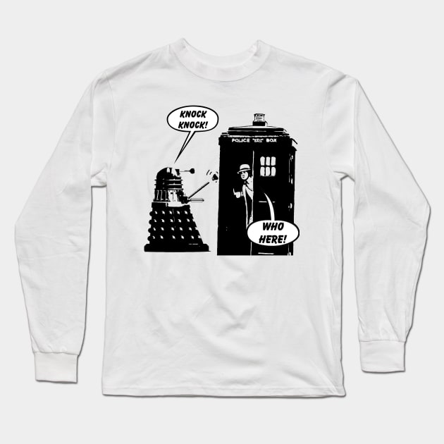 Doctor Who Exterminates Another Knock Knock Joke! Long Sleeve T-Shirt by BrotherAdam